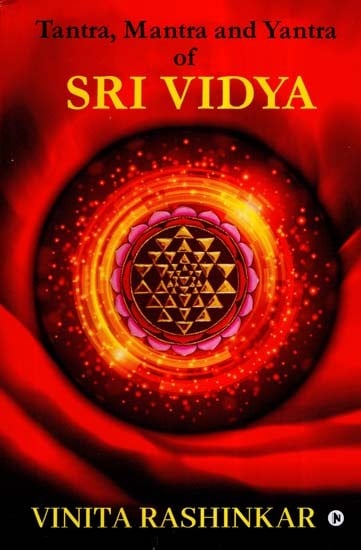 Tantra, Mantra and Yantra of Sri Vidya
