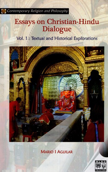 Essays on Christian-Hindu Dialogue(Part-1 Textual and Historical Explorations)