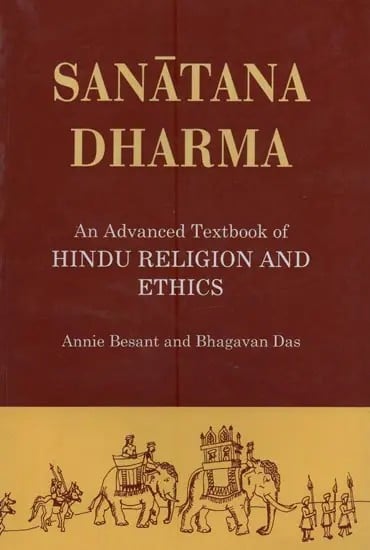 Sanatana Dharma- An Elementary Textbook of Hindu Religion and Ethics
