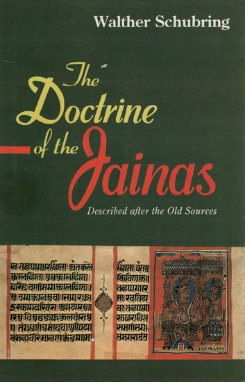 The Doctrine of the Jainas (Described After the Old Sources)