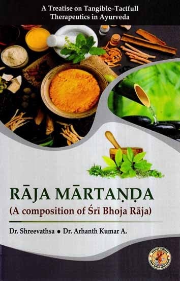 Raja Martanda- A Treatise on Tangible & Tactful (A Composition of Sri Bhoja Raja)