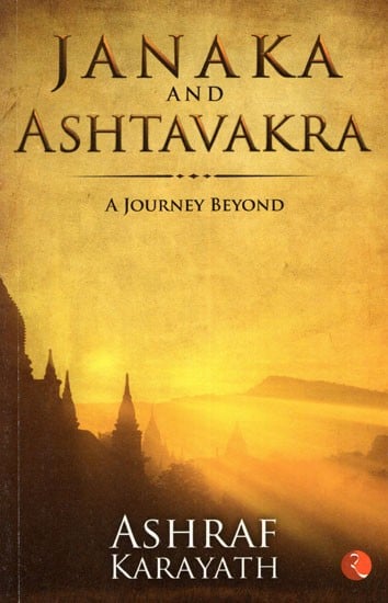 Janaka and Ashtavakra- A Journey Beyond