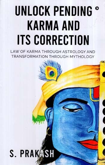 Unlock Pending Karma and Its Correction- Law of Karma Through Astrology and Transformation Through Mythology