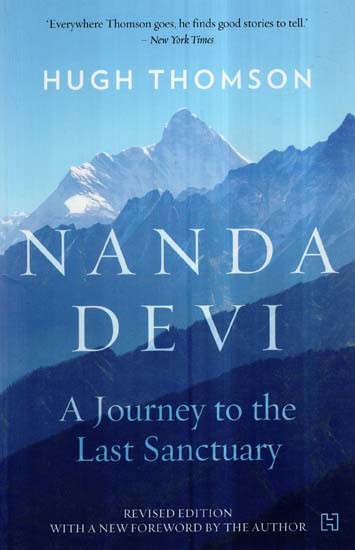 Nanda Devi- A Journey to the Last Sanctuary