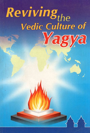 Reviving The Vedic Culture of Yagya