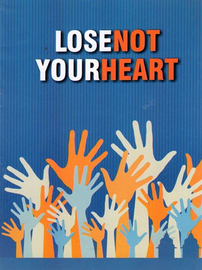 LOSE NOT YOUR HEART