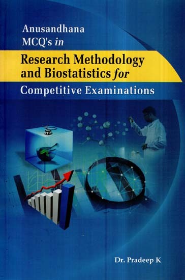 Anusandhana MCQs in Research Methodology and Biostatistics for Competitive Examinations