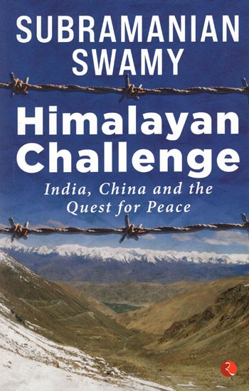 Himalayan Challenge (India, China and The Quest for Peace)