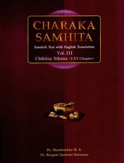 Charaka Samhita- Chikitsa Sthana, I-XV Chapter (Vol-III)