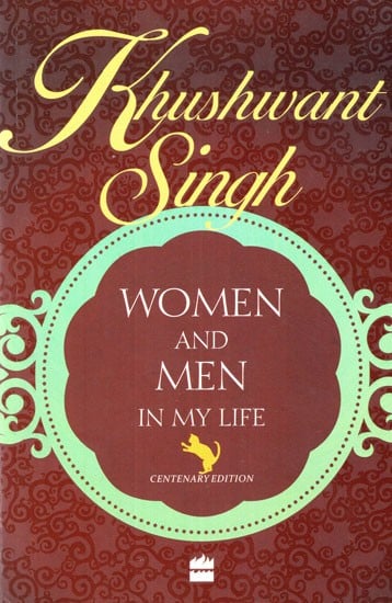 Khushwant Singh (Women and Men in My Life)