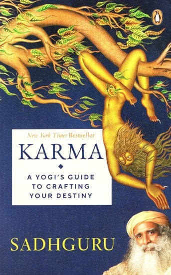 Karma (A Yogi's Guide to Crafting your Destiny)