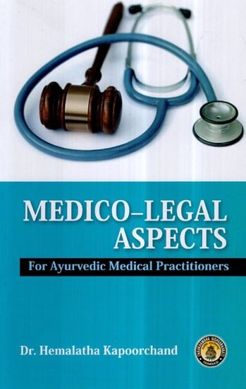 Medico-Legal Aspects- For Ayurvedic Medical Practitioners