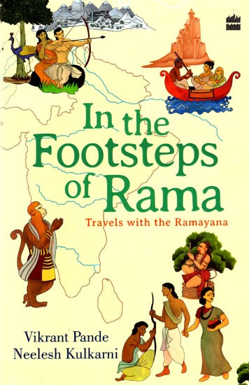 In the Footsteps of Rama (Travels with the Ramayana)