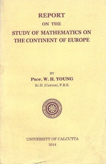 Report on the Study of Mathematics on the Continent of Europe (An Old Book)