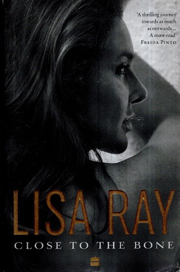Lisa Ray- Close to The Bone
