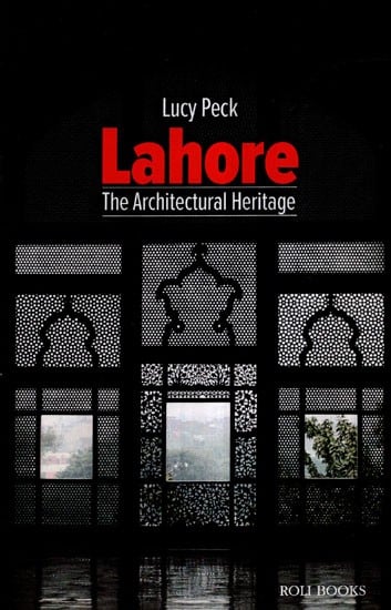Lahore- The Architectural Heritage