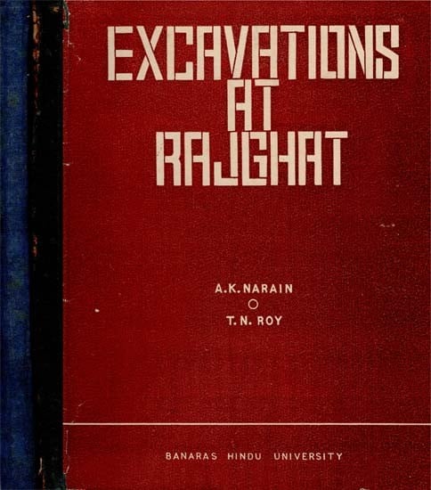 Excavations at Rajghat- 1957-1958; 1960-1965 - An Old and Rare Book (Set of 3 Volumes)