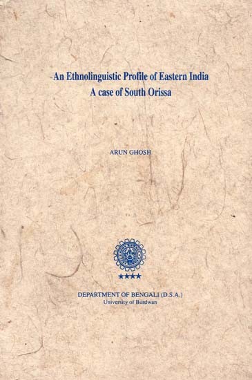 An Ethnolinguistic Profile of Eastern India A Case of South Orissa (An Old Book)