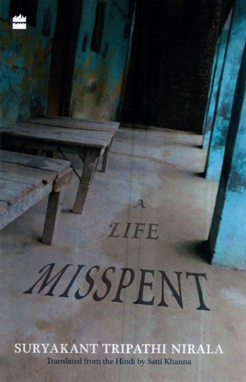 A Life Misspent By Suryakant Tripathi Nirala