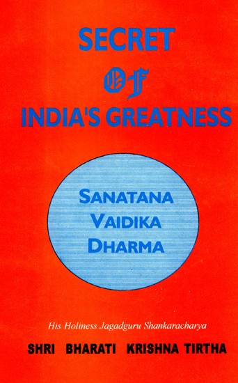 Secret of India’s Greatness– Sanatana Vaidika Dharma