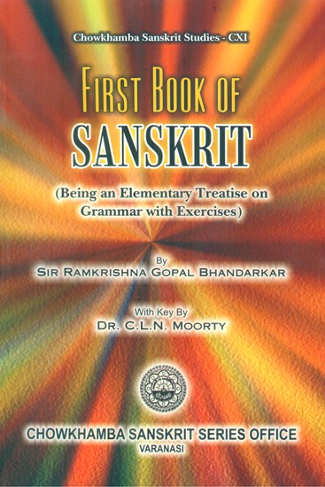First Book Of Sanskrit- Being An Elementary Treatise On Grammar With Exercises