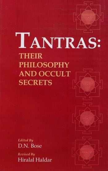 Tantras- Their Philosophy and Occult Secrets