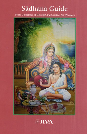 Sadhana Guide (Basic Guidelines of Worship and Conduct for Devotees)