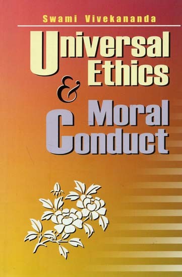 Universal Ethics & Moral Conduct