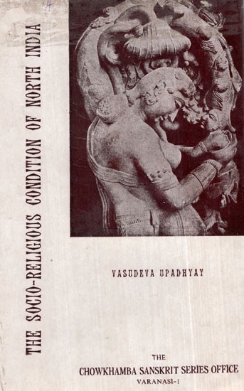 The Socio- Religious Condition of North India (An Old and Rare Book)