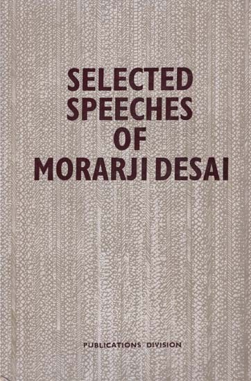 Selected Speeches of Morarji Desai (An Old and Rare Book)