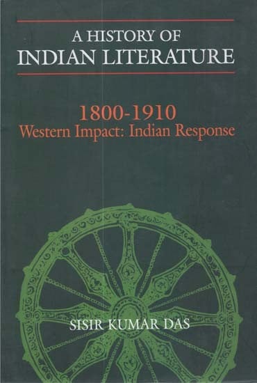 A History of Indian Literature (1800-1910 Western Impact: Indian Response)