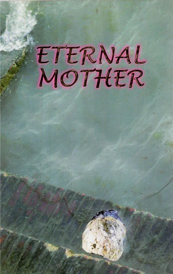 Eternal Mother (150th Birth Anniversary of Sri Sarada Devi and Golden Jubilee of Sri Sarada Math)