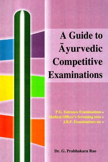 A Guide To Ayurvedic Competitive Examinations (Part-2)