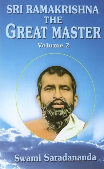 Sri Ramakrishna- The Great Master (Volume- II)