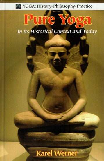 Pure Yoga- In Its Historical Context and Today
