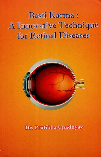 Basti Karma: A Innovative Technique for Retinal Diseases