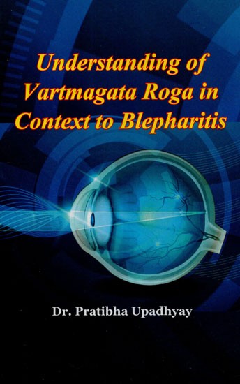 Understanding Of Vartmagata Roga in Context to Blepharitis