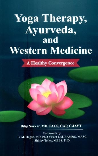 Yoga Therapy, Ayurveda And Western Medicine- A Healthy Convergence
