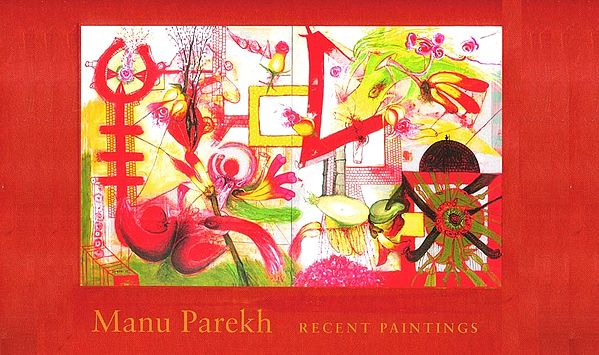 Recent Paintings By Manu Parekh (A Pictorial Book)