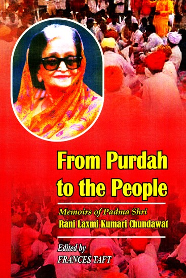 From Purdah To The People- Memoirs Of Padma Shri Rani Laxmi Kumari Chundawat