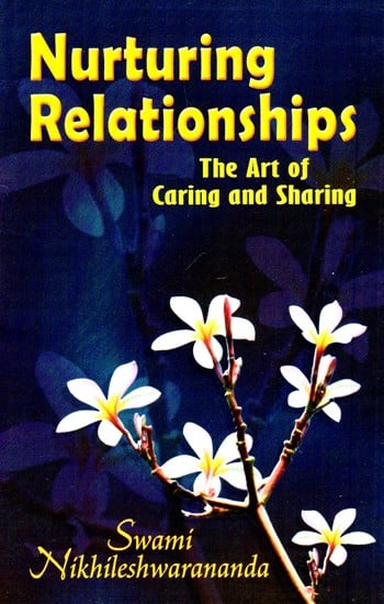 Nurturing Relationships (The Art Of Caring And Sharing)