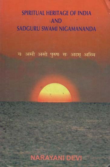 Spiritual Heritage of India and Sadguru Swami Nigamananda