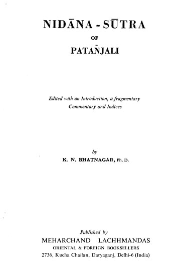 निदानसूत्रम् : Nidana-Sutra of Patanjali (Edited with an Introduction, a Fragmentary Commentary and Indices)