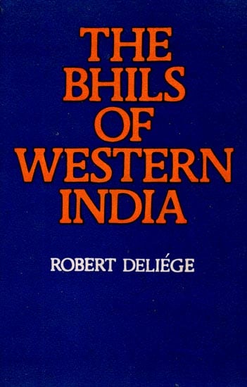 The Bhils of Western India - Some Empirical and Theoretical Issues in Anthropology in India (An Old and Rare Book)