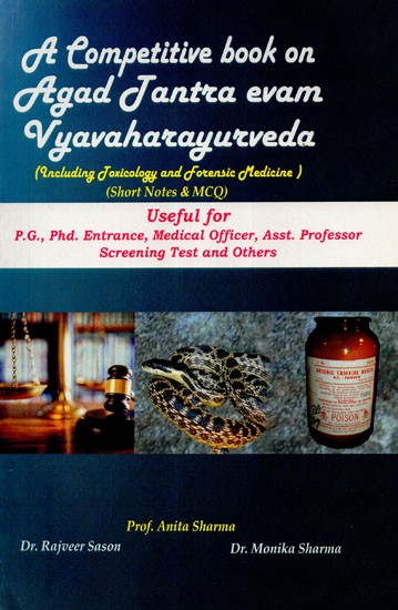 A Competitive Book On Agad Tantra Evam Vyavaharayurveda (Including Toxicology and Forensic Medicine)