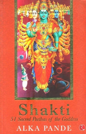 Shakti- 51 Sacred Peethas Of The Goddess