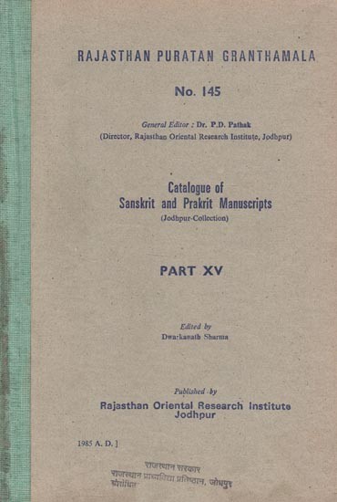 Catalogue of Sanskrit and Prakrit Manuscripts : Jodhpur Collection Part XV (An Old and Rare Book)