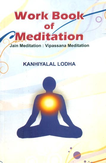 Work Book of Meditation (Jain Meditation : Vipassana Meditation)