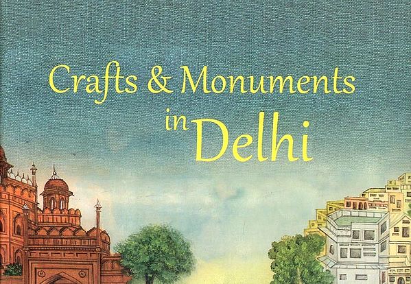 Crafts & Monuments in Delhi - Haats of Delhi