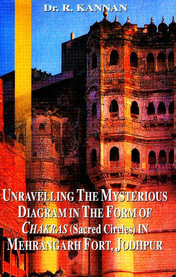 Unravelling the Mysterious Diagram in the form of Chakras (Sacred Circles) in Mehrangarh Fort, Jodhpur